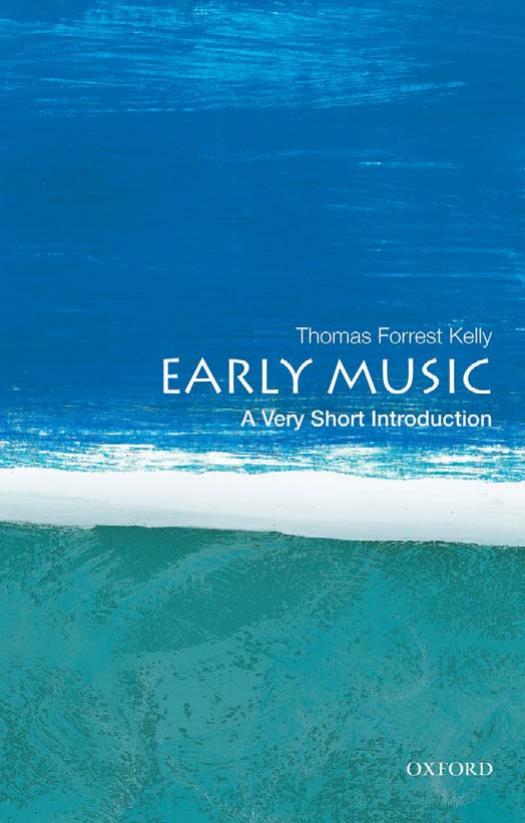Early Music A Very Short Introduction Thomas Forrest Kelly