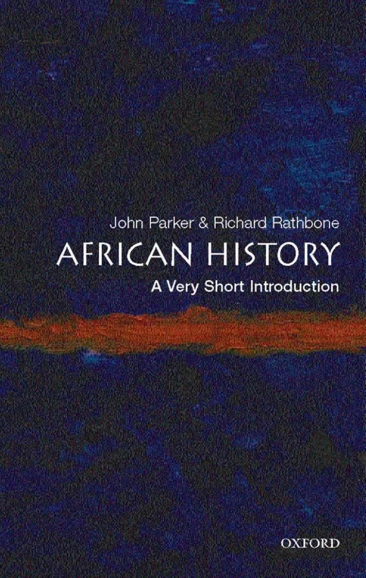 African History A Very Short Introduction John Parker Richard Rathbone Parker