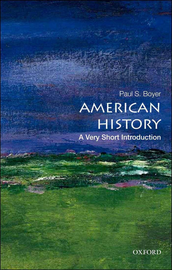 American Historya Very Short Introduction Paul S Boyer Boyer