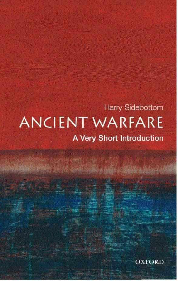 Ancient Warfare A Very Short Introduction Harry Sidebottom