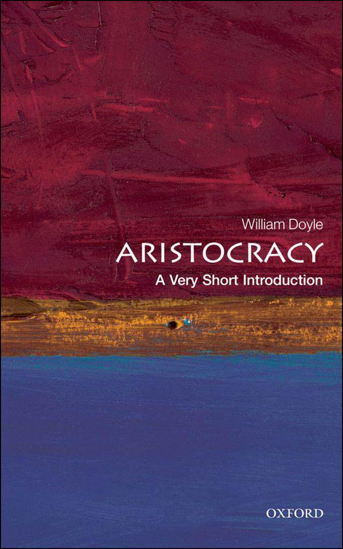 Aristocracy A Very Short Introduction William Doyle Doyle William