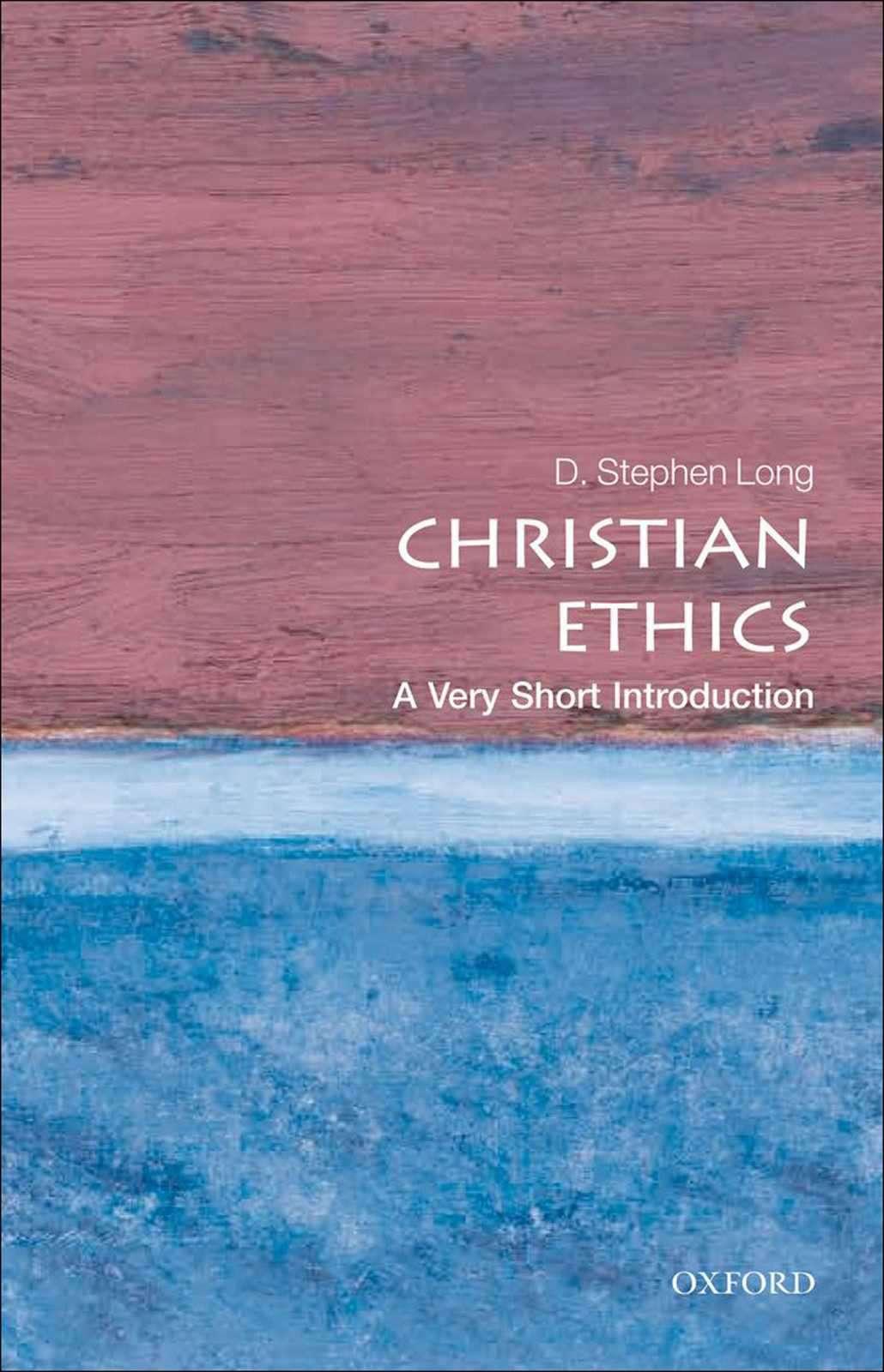 Christian Ethics A Very Short Introduction D Stephen Long Long