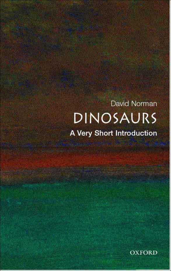 Dinosaurs A Very Short Introduction David Norman Norman David