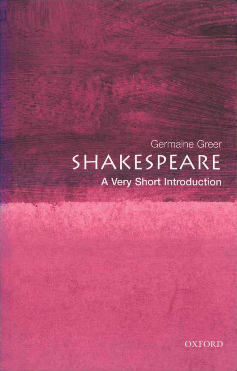 Shakespeare A Very Short Introduction 1st Edition Germaine Greer Greer