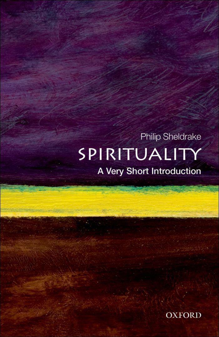 Spirituality A Very Short Introduction Philip Sheldrake Sheldrake