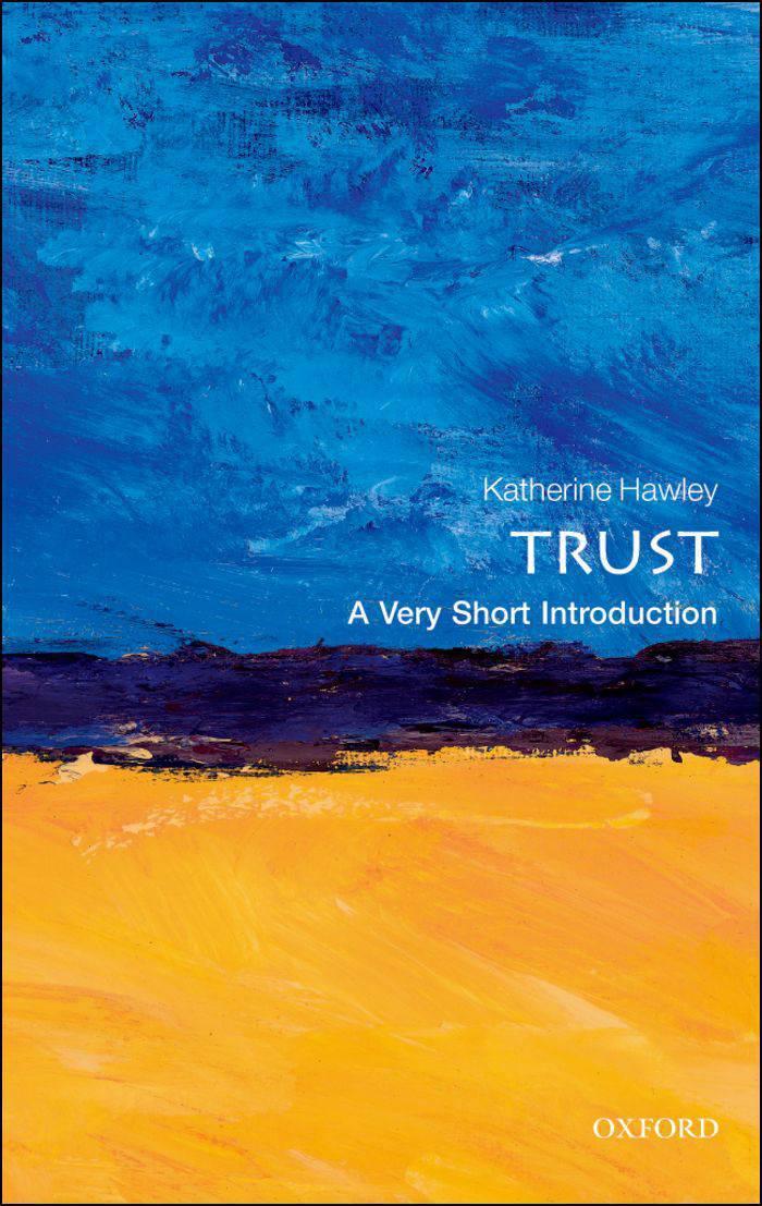 Trust A Very Short Introduction Katherine Hawley