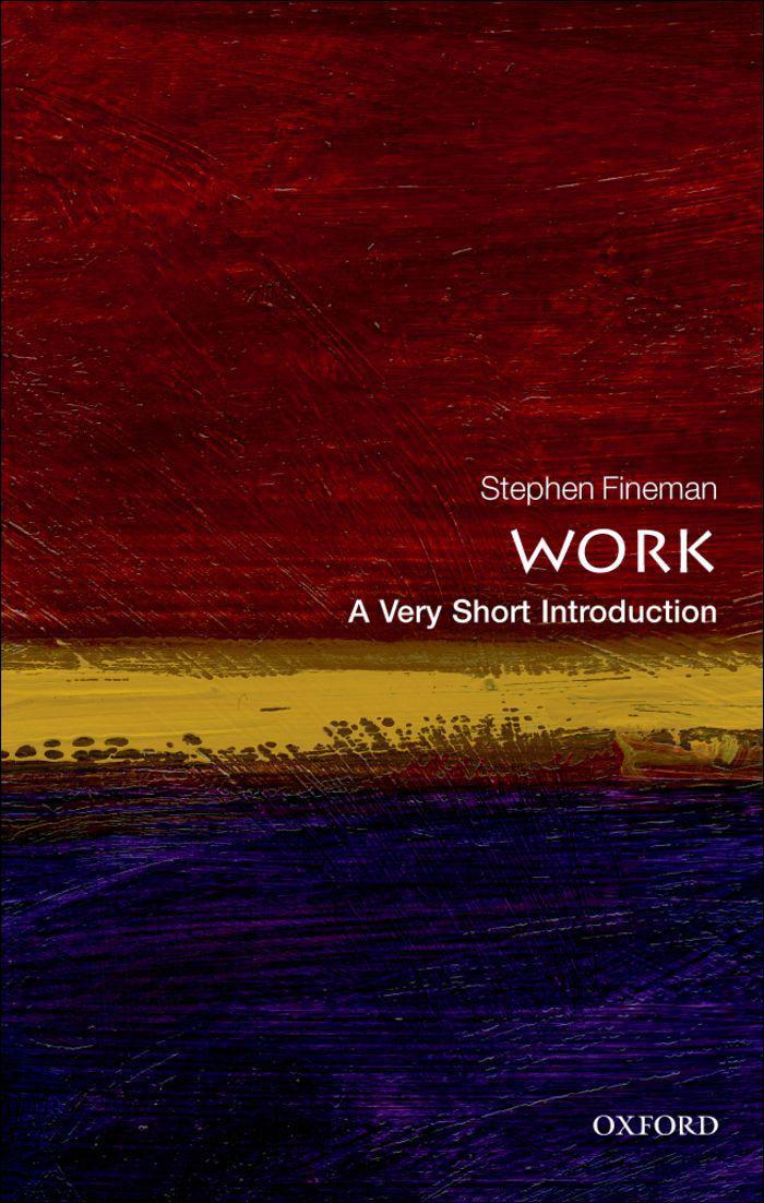 Work A Very Short Introduction Stephen Fineman Fineman Stephen