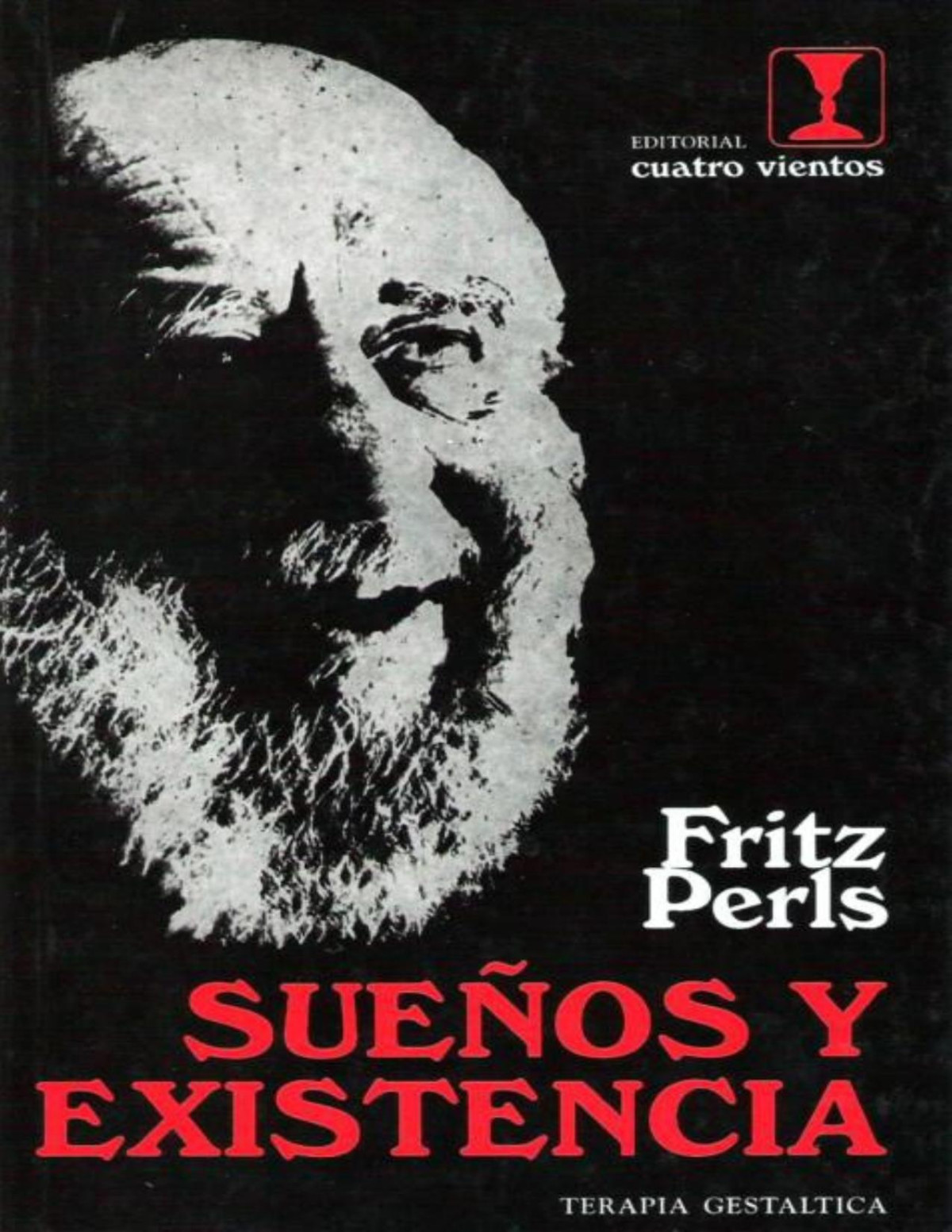 Sueos Y Existenciagestalt Therapy Verbatim Terapia Gestaltica Spanish Edition Fritz Perls Perls