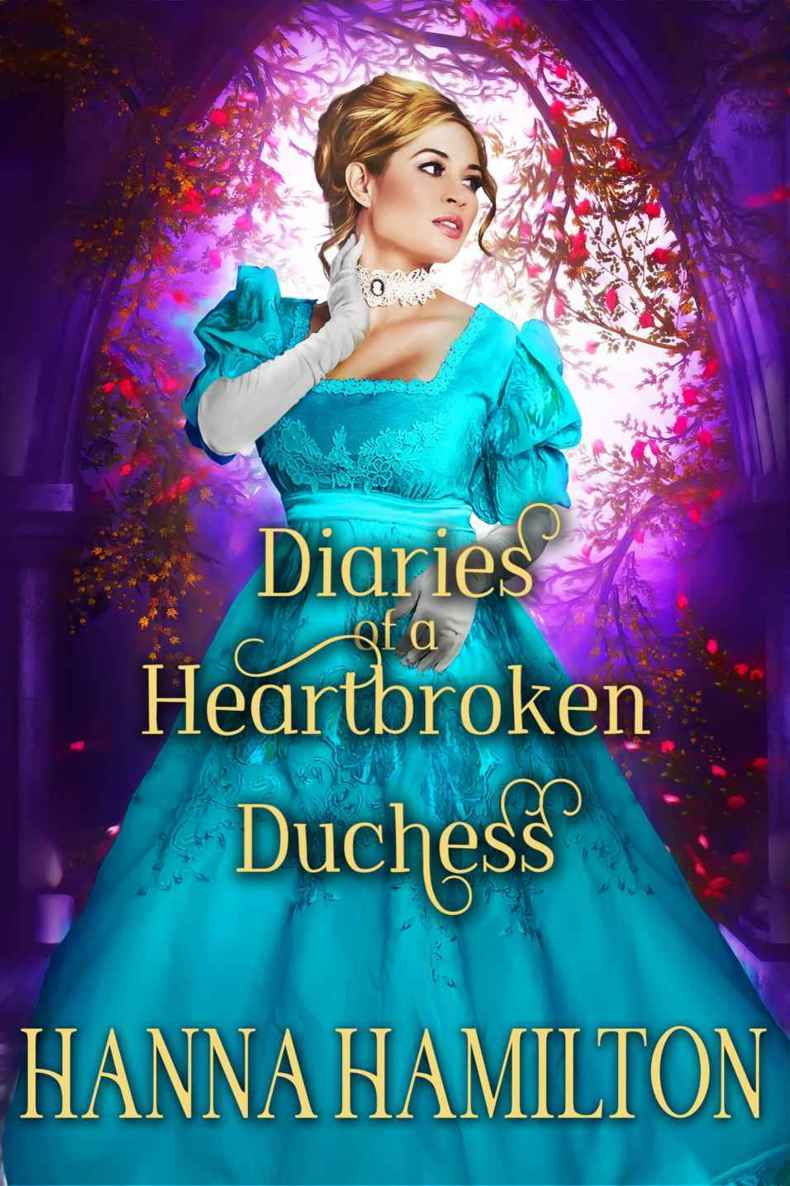 Diaries Of A Heartbroken Duchess 2018 Hamilton Hanna Hamilton