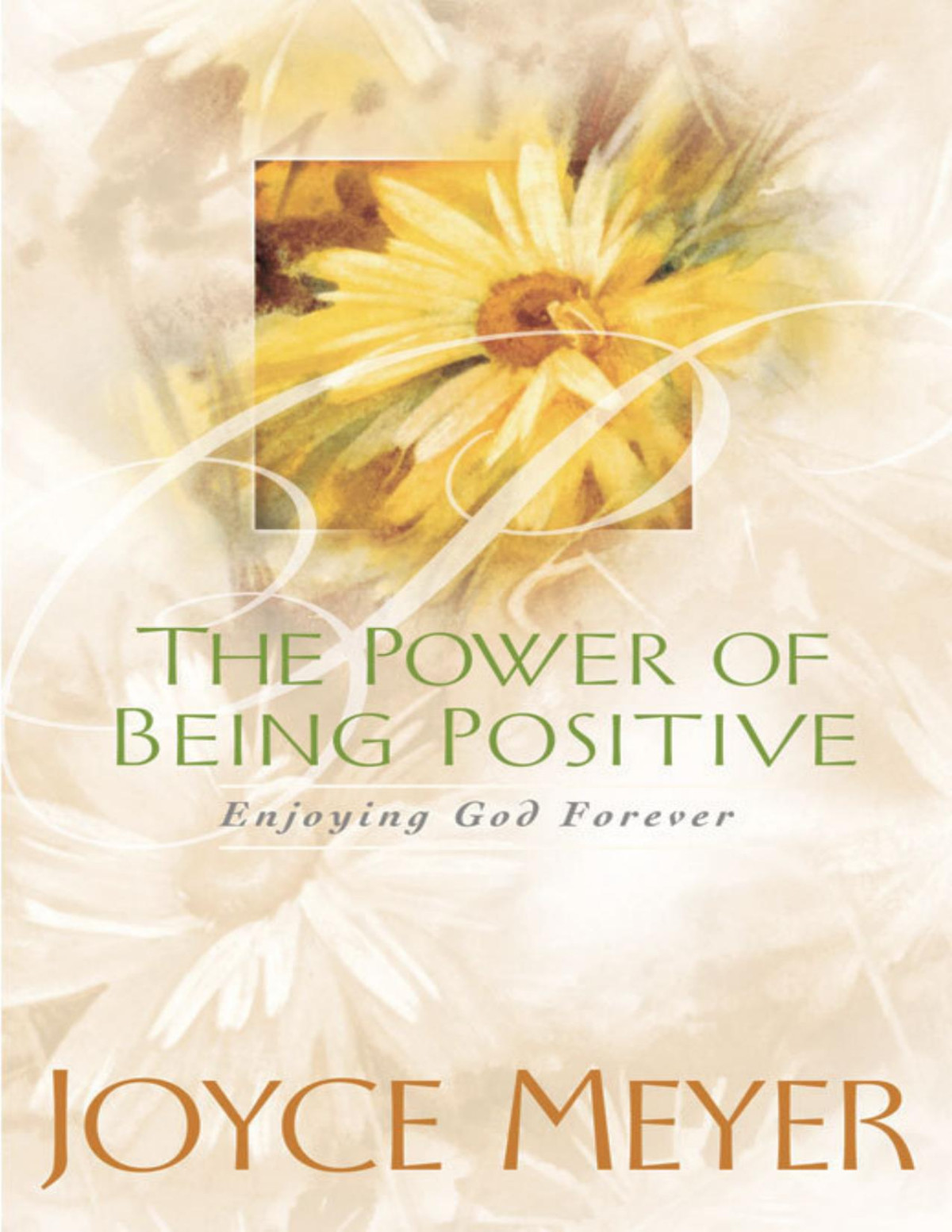 The Power Of Being Positive Joyce Meyer Meyer Joyce