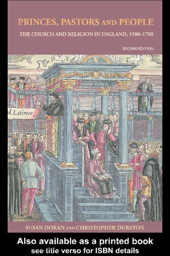 Princes Pastors And People The Church And Religion In England 15001689 2nd Edition Doran