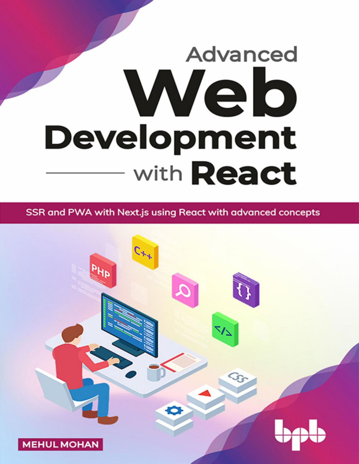 Advanced Web Development With React 2024 Mehul Mohan