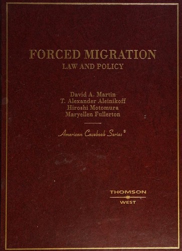 Forced Migration Law And Policy 2007th Edition David Amartin