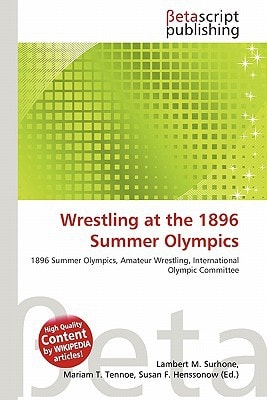 Wrestling At The 1896 Summer Olympics 2011th Edition Lambert Msurhone