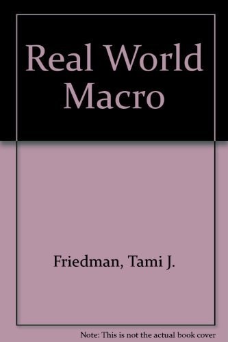 Real World Macro Nineteenth Edition 19th Edition June 2002 Tami J Friedman