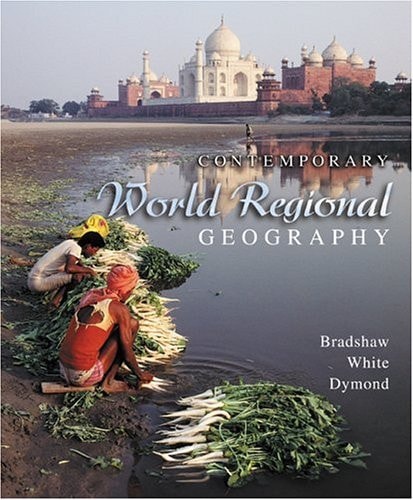 Contemporary World Regional Geography Geographybradshaw White Dymond 1st Ed Dubuque Iowa 2004 Erschienen 2003 Bradshaw