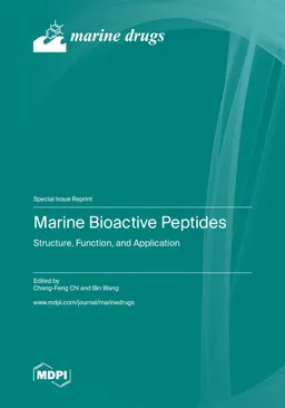 Marine Bioactive Peptides Structure Function And Application Changfeng Chi