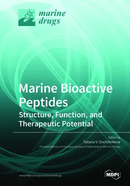 Marine Bioactive Peptides Structure Function And Therapeutic Potential Atiana V Ovchinnikova