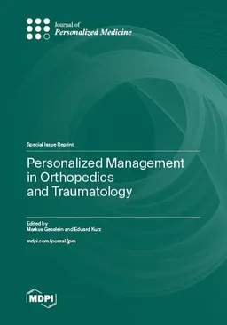 Personalized Management In Orthopedics And Traumatology Markus Gesslein