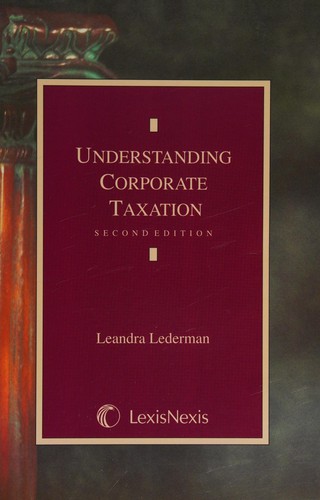 Underatanding Corporate Taxation Second Edition 2006th Edition Leandra Lederman