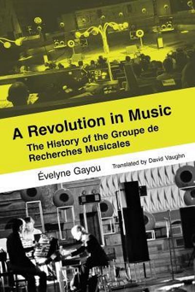 A Revolution In Music 1st Edition évelyne Gayou