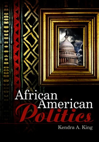 African American Politics 2005th Edition Kendra A King
