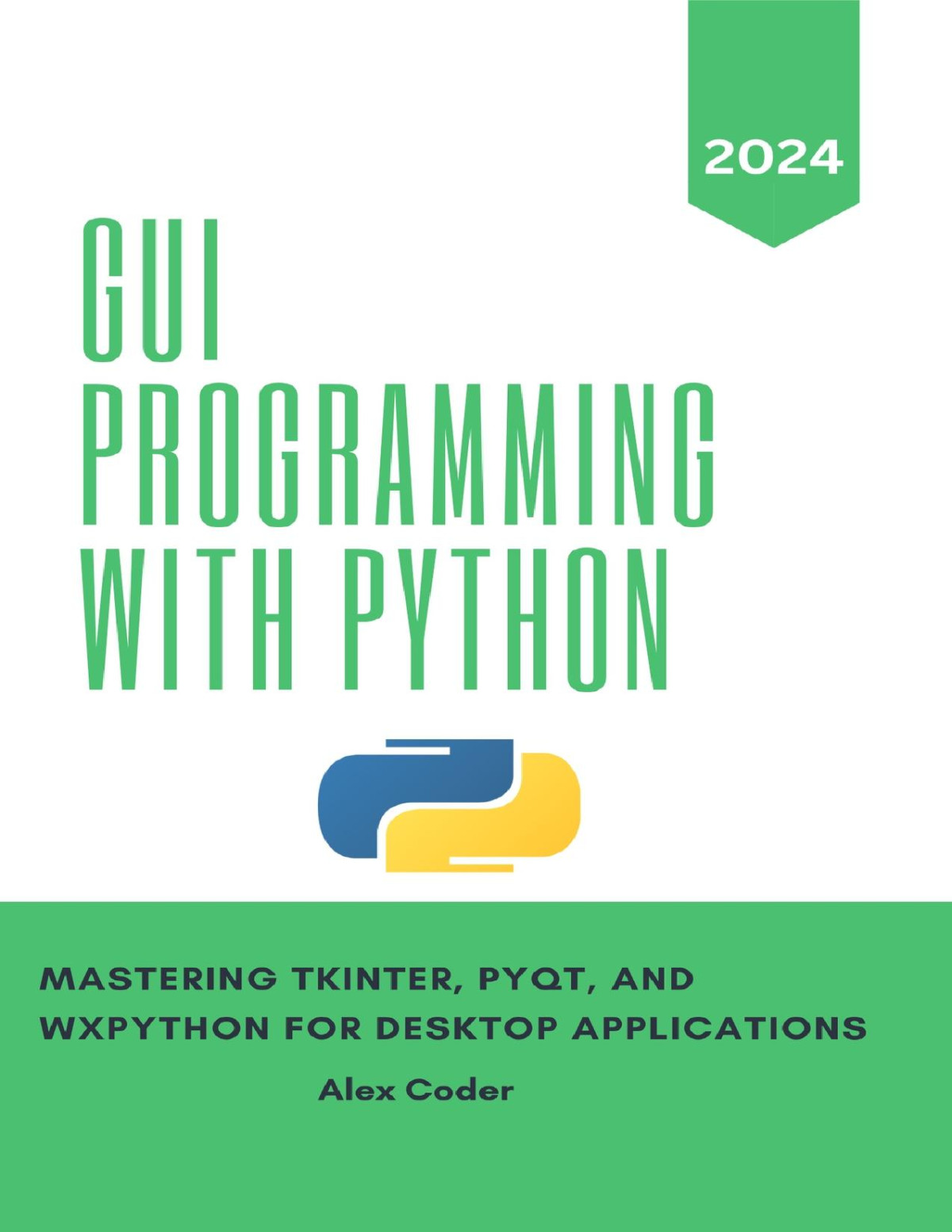 Gui Programming With Python Mastering Tkinter Pyqt And Wxpython For Desktop Applications Coder