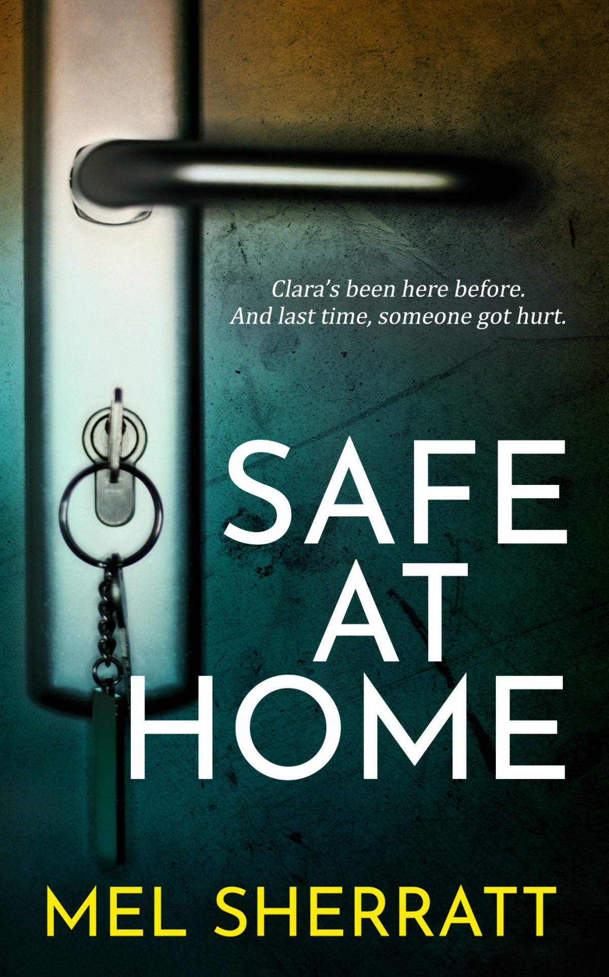 Safe At Home A Gritty And Emotional Drama Mel Sherratt