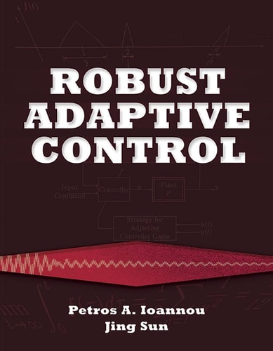 Robust Adaptive Control 2012th Edition Petros Aloannou Jing Sun