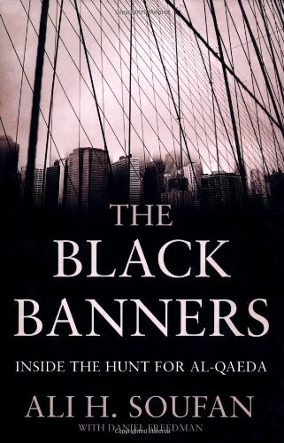 The Black Banners Inside The Hunt For Alqaeda 2011th Edition Ali Hsoufan
