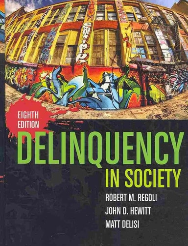 Delinquency In Society Eighth Edition 2010th Edition Robert Mregoli