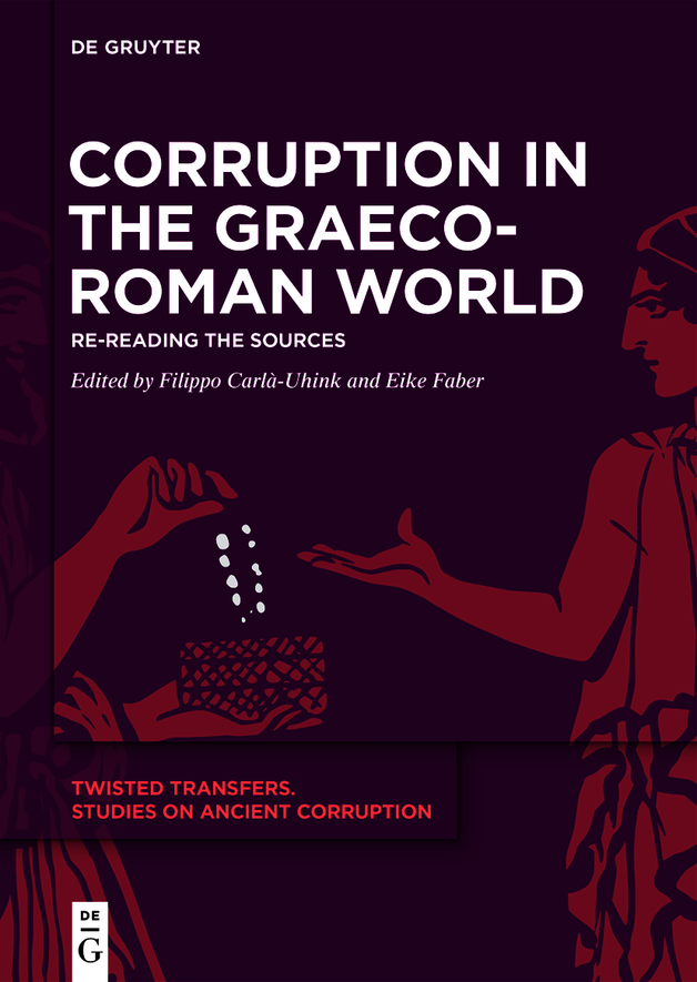 Corruption In The Graecoroman World Filippo Carlàuhink Eike Faber
