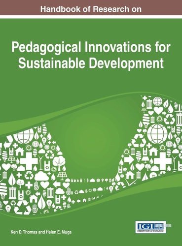 Handbook Of Research On Pedagogical Innovations For Sustainable Development 2014th Edition Ken D Thomas