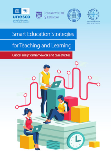 Smart Education Strategies For Teaching And Learning Critical Analytical Framework And Case Studies Unesco