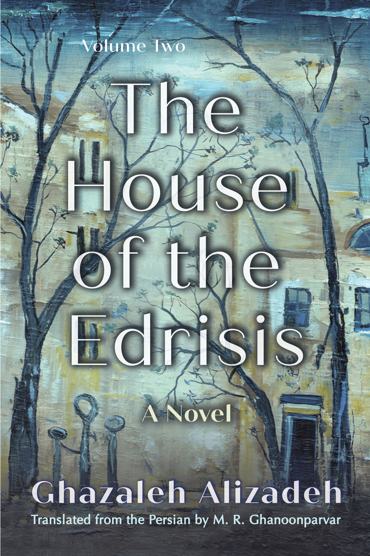 The House Of The Edrisis Volume Two Ghazaleh Alizadeh