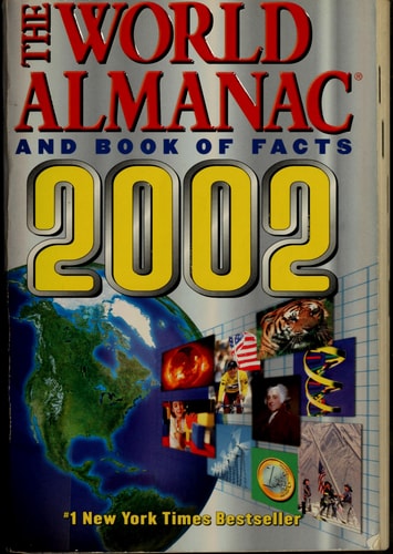 The World Almanac And Book Of Facts 2002 The Authority Since 1868 2002th Edition Editorial Director William A Mcgeveran Jr Managing Editor Lori P Wiesenfeld Contributing Editors Elizabeth Barden