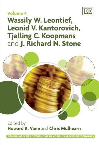 Wassily Wleontiefleonid Vkantorovichtjalling Ckoopmans And Jrichard Nstone 2008th Edition Wassily Leontief