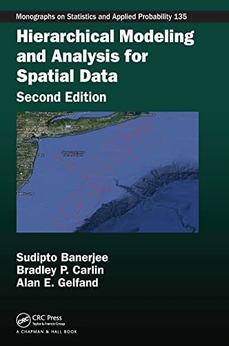 Hierarchical Modeling And Analysis For Spatial Data Second Editionsudipto Banerjee 2015th Edition Bradley Pcarlin And Alan Egelfand