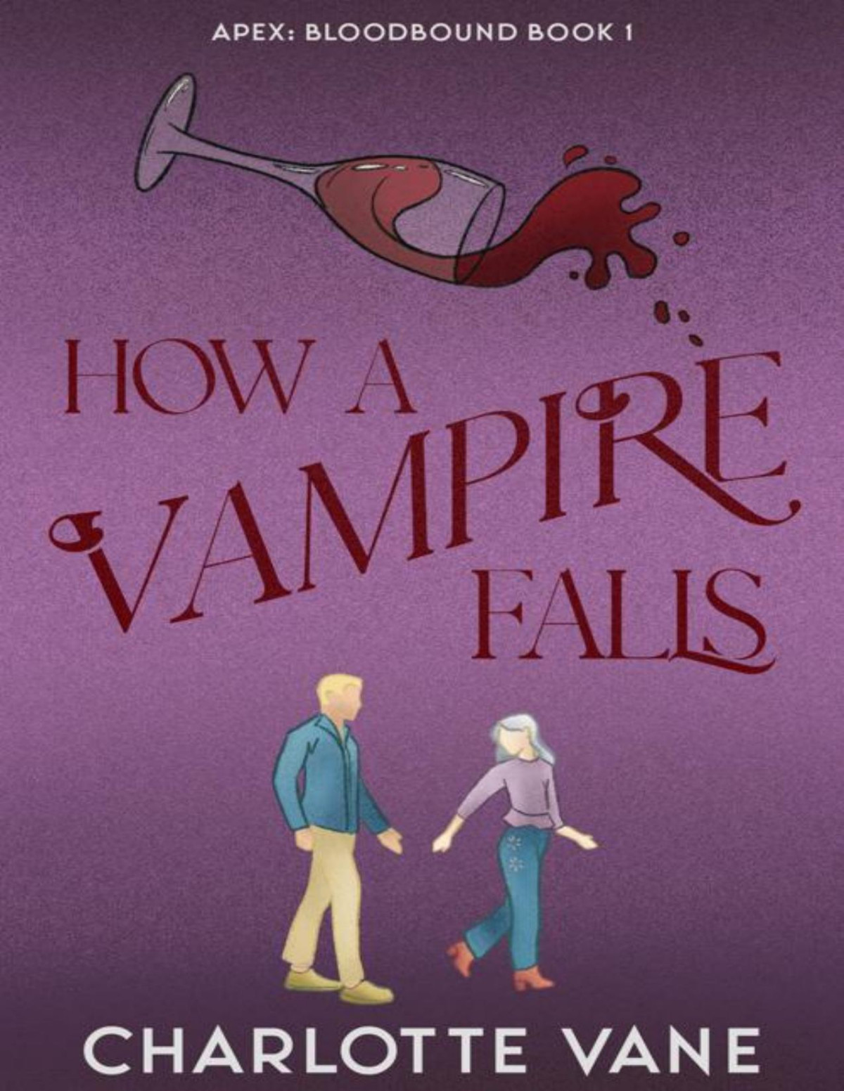 How A Vampire Falls Apex Bloodbound Book 1 Charlotte Vane