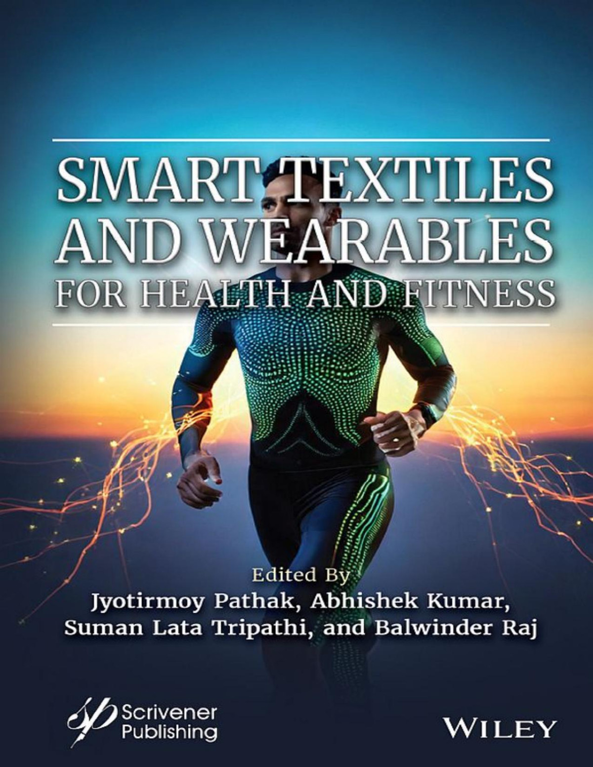 Smart Textiles And Wearables For Health And Fitness Pathak Jyotirmoykumar