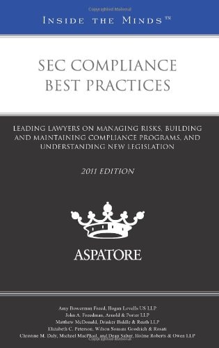 Sec Compliance Best Practices 2011 Edition 2011th Edition Inside The Minds