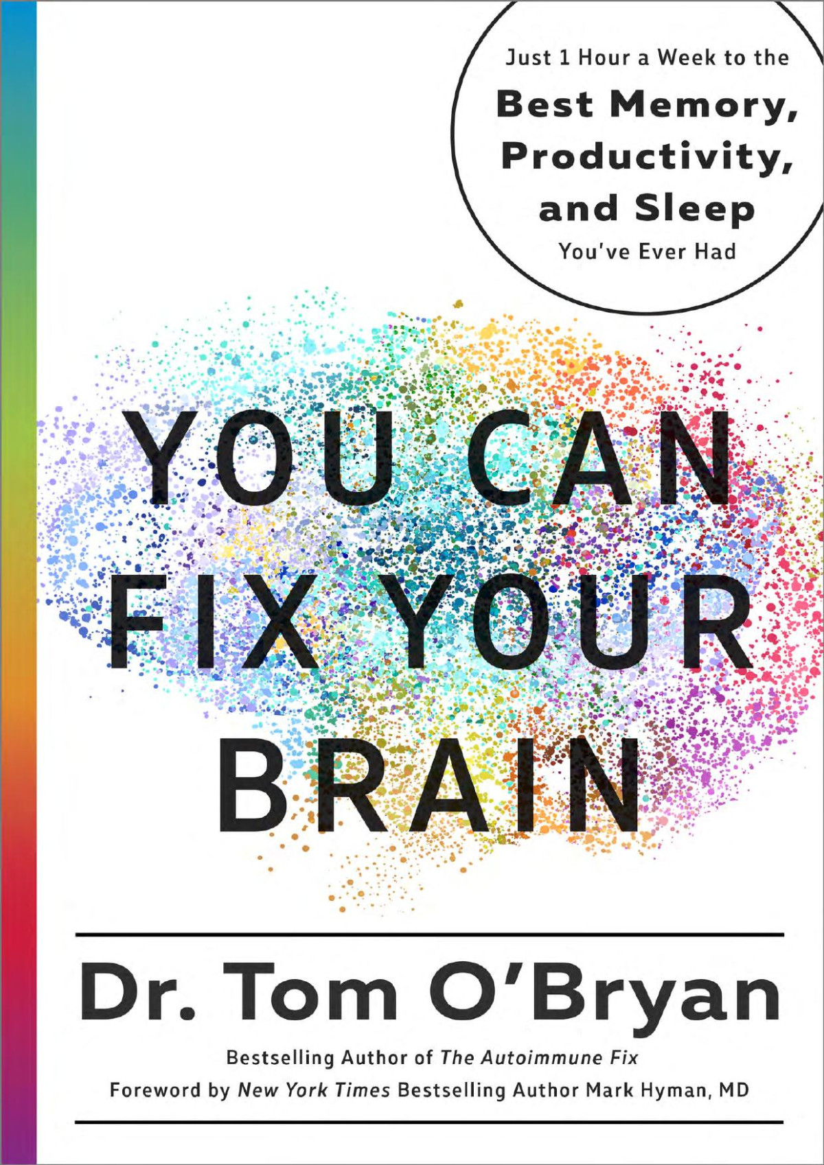You Can Fix Your Brain Best Memory Productivity And Sleep Tom Obryan
