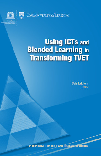 Using Icts And Blended Learning In Transforming Tvet Colin Latchem