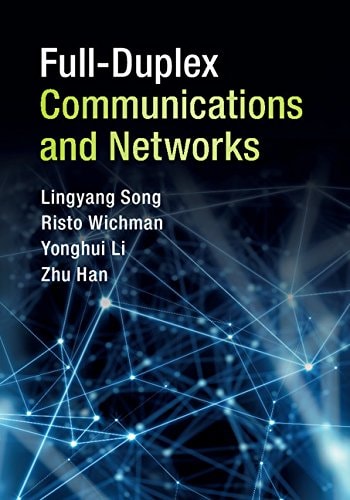 Fullduplex Communications And Networks 2017th Edition Lingyang Song