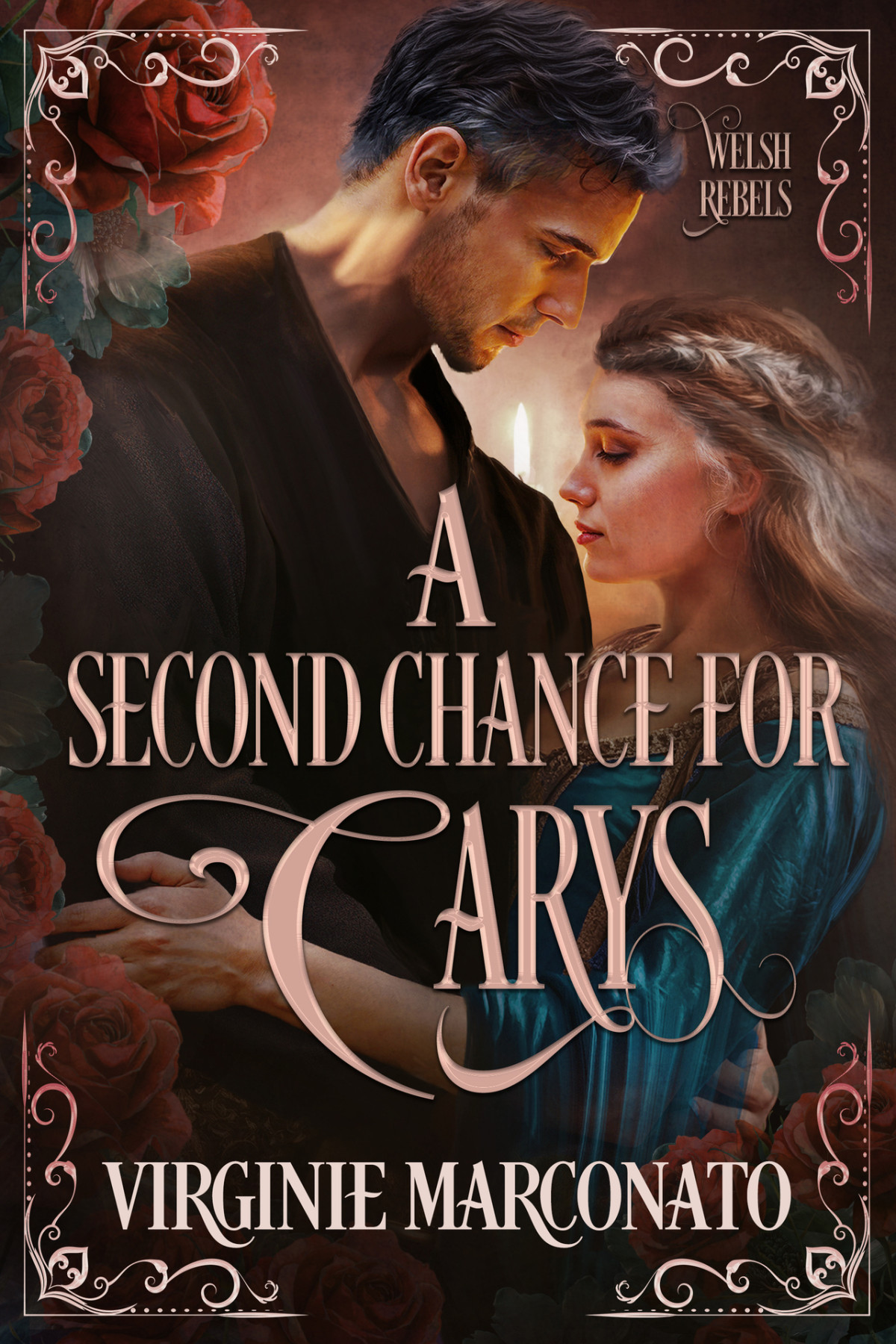 A Second Chance For Carys The Welsh Rebels Book 3 Virginie Marconato