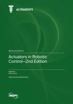 Actuators In Robotic Control Second Edition 2nd Chih Jer Lin