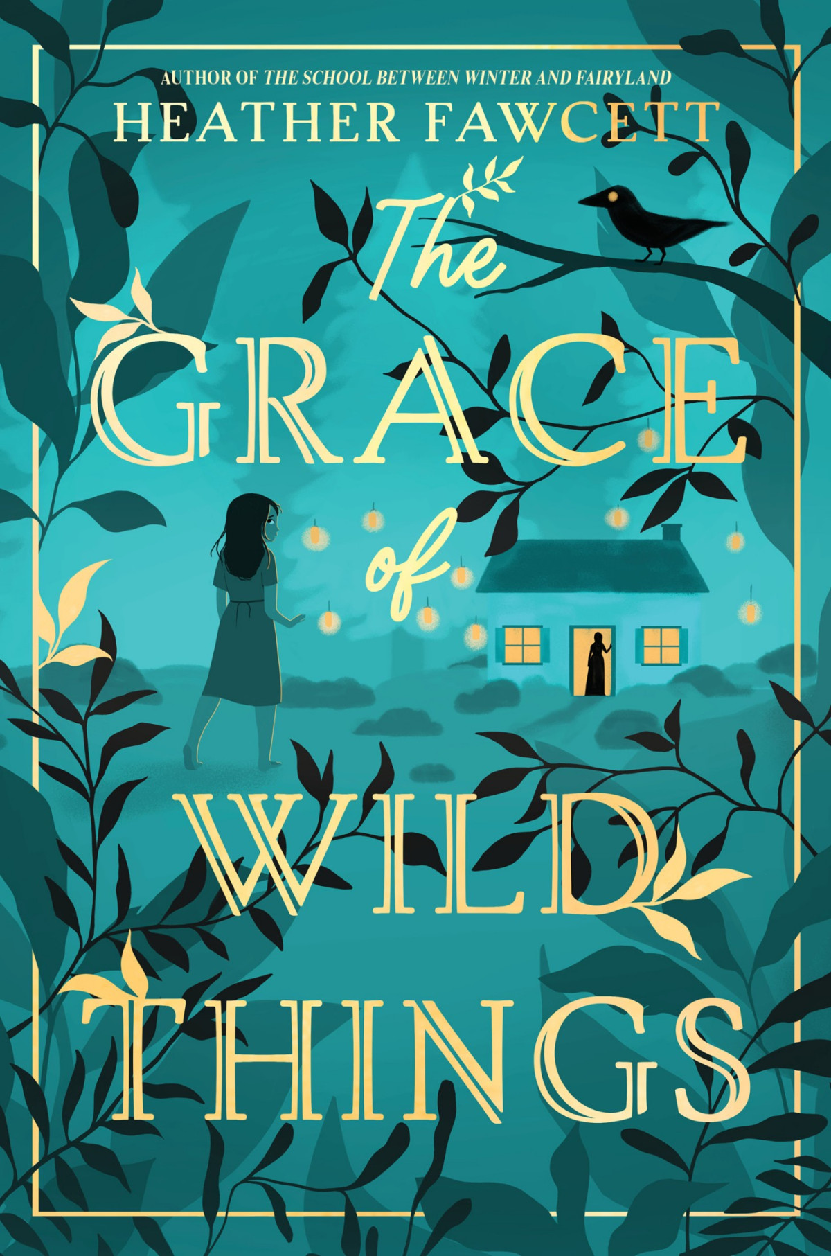 The Grace Of Wild Things Heather Fawcett