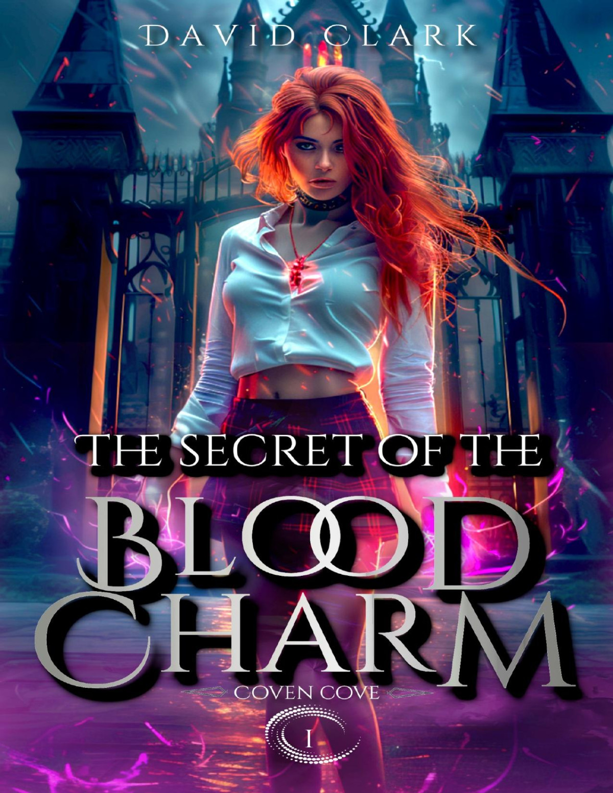 The Secret Of The Blood Charm Coven Cove Book 1 David Clark