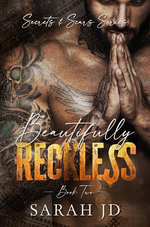 Beautifully Reckless A Dark Mc Age Gap Romance Secrets Scars Book 2 Sarah Jd