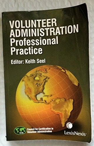 Volunteer Administrationprofessional Practice 2010th Edition Keith Seel
